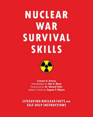 Nuclear War Survival Skills: Lifesaving Nuclear Facts and Self-Help Instructions de Cresson H. Kearny