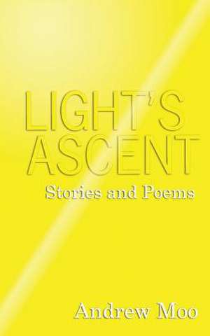 Light's Ascent de Andrew Moo