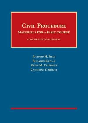 Civil Procedure, Materials for a Basic Course de Richard Field