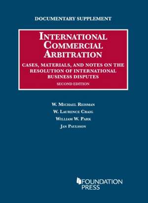 Documentary Supplement on International Commercial Arbitration de W. Michael Reisman