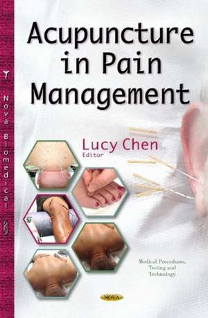 Acupuncture in Pain Management de Lucy Chen