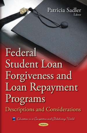 Federal Student Loan Forgiveness & Loan Repayment Programs de Patricia Sadler