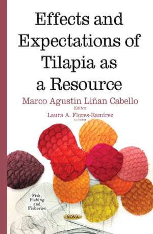 Effects & Expectations of Tilapia as a Resource de Marco Agustin. Linan-Cabello