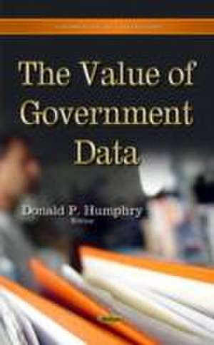 Value of Government Data de Donald P. Humphry