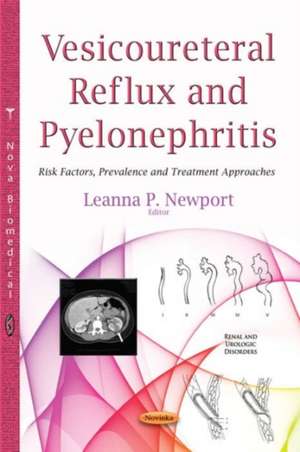 Vesicoureteral Reflux and Pyelonephritis de Leanna P. Newport