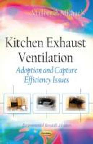 Kitchen Exhaust Ventilation de Mallory P. Michaels