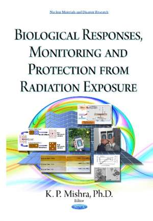 Biological Responses, Monitoring & Protection from Radiation