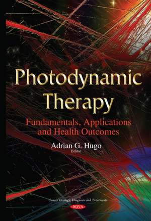 Photodynamic Therapy de Adrian G. Hugo