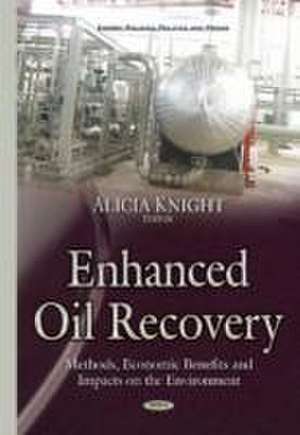 Enhanced Oil Recovery de Alicia Knight