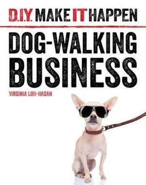 Dog-Walking Business de Virginia Loh-Hagan