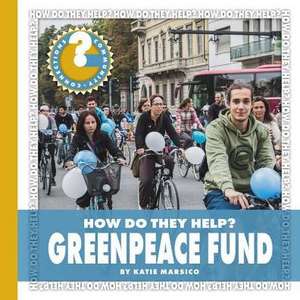 Greenpeace Fund de Katie Marsico