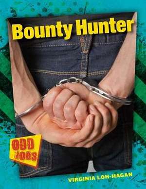 Bounty Hunter de Virginia Loh-Hagan