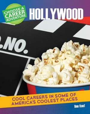 Choose Your Own Career Advenuture in Hollywood de Don Rauf