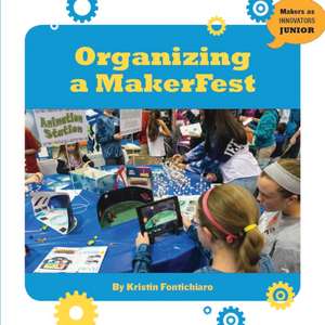 Organizing a Makerfest de Kristin Fontichiaro