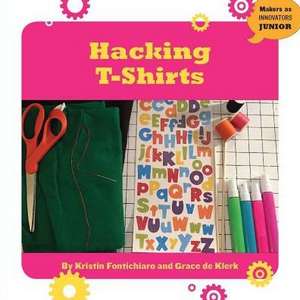Hacking T-Shirts de Kristin Fontichiaro