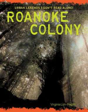 Roanoke Colony de Virginia Loh-Hagan