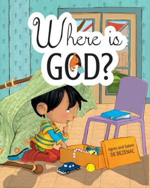 Where is God? de Agnes De Bezenac
