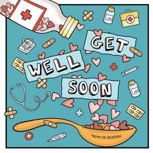 Get Well Soon de Agnes De Bezenac