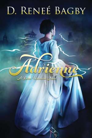 Adrienne (A Bron Universe Novel) de D. Reneé Bagby