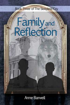 Family and Reflection de Anne Barwell