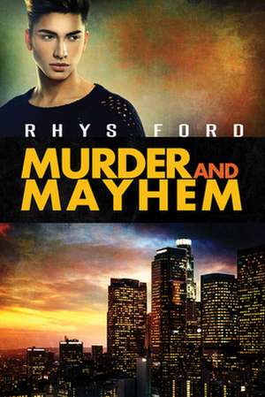 Murder and Mayhem de Rhys Ford