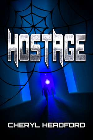 Hostage de Cheryl Headford