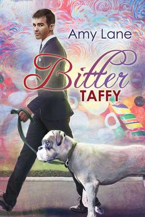 Bitter Taffy de Amy Lane