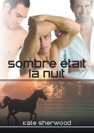 Sombre tait La Nuit (Translation) de Kate Sherwood