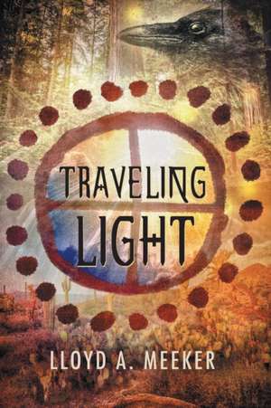 Traveling Light de Lloyd A. Meeker