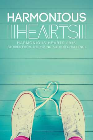 Harmonious Hearts 2015 de Anne Regan