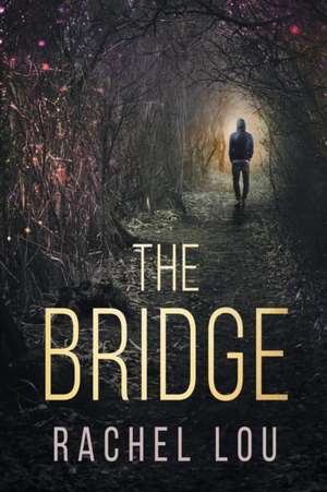 The Bridge de Rachel Lou