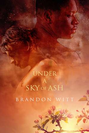 Under a Sky of Ash de Brandon Witt