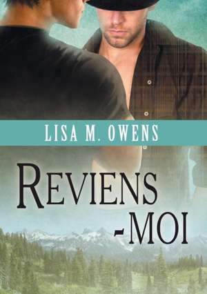 Reviens-moi de Lisa M. Owens