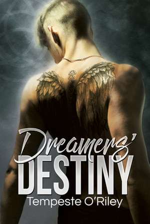 Dreamers' Destiny de Tempeste O'Riley