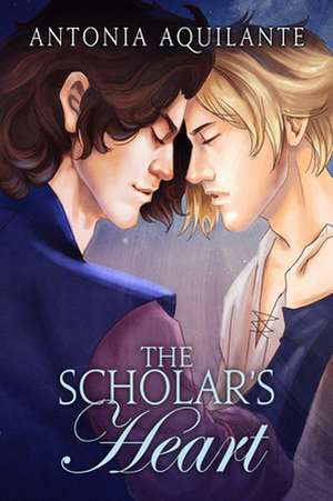 The Scholar's Heart de Antonia Aquilante