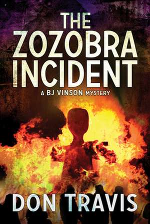 The Zozobra Incident de Don Travis