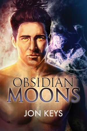 Obsidian Moons de Jon Keys