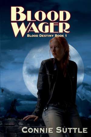 Blood Wager de Connie Suttle