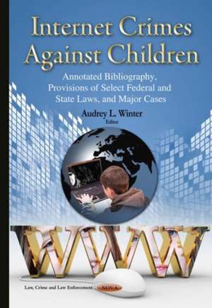 Internet Crimes Against Children de Audrey L. Winter