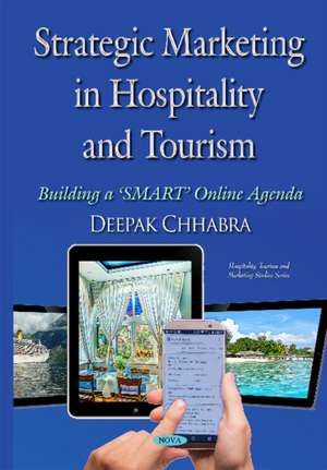 Chhabra, D: Strategic Marketing in Hospitality & Tourism de Deepak Chhabra