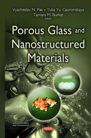 Porous Glass & Nanostructured Materials de Vyacheslav N Pak PhD