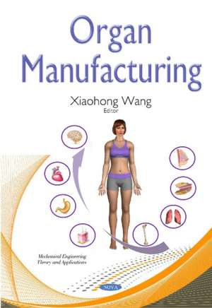 Organ Manufacturing de Xiaohong Wang