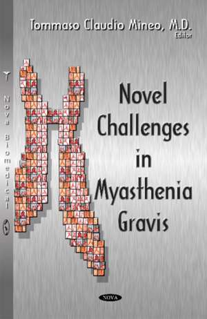 Novel Challenges in Myasthenia Gravis de Tommaso Claudio Mineo