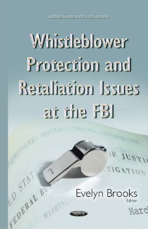 Whistleblower Protection & Retaliation Issues at the FBI de Evelyn Brooks