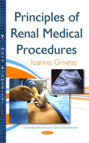 Principles of Renal Medical Procedures de Ioannis Griveas