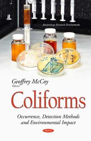 Coliforms: Occurrence, Detection Methods & Environmental Impact de Geoffrey McCoy