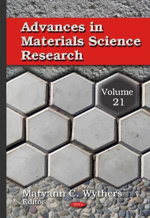 Advances in Materials Science Research: Volume 21 de Maryann C Wythers