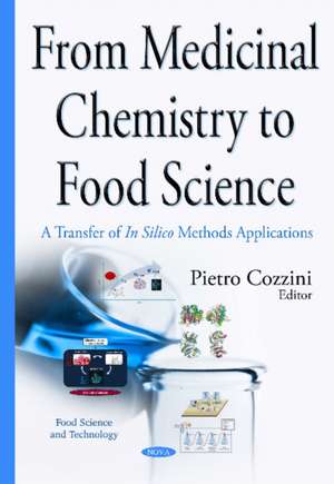 From Medicinal Chemistry to Food Science: A Transfer of in Silico Methods Applications de Pietro Cozzini