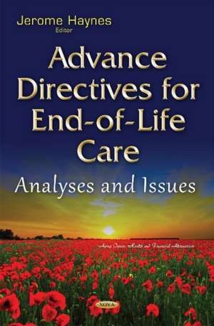 Advance Directives for End-of-Life Care: Analyses & Issues de Jerome Haynes