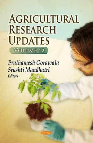 Agricultural Research Updates: Volume 12 de Prathamesh Gorawala